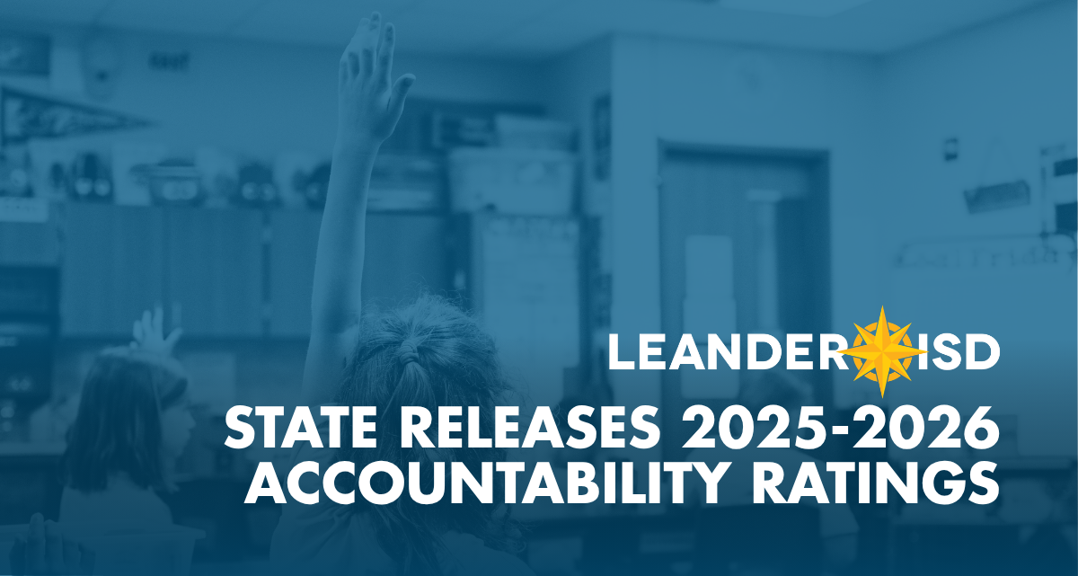 Leander ISD Receives B in 2026 State Accountability Ratings